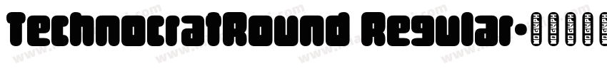 TechnocratRound Regular字体转换